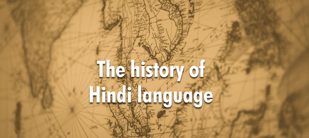 Hindi, Language origins, History of Hindi, Learn Hindi, Learn about Hindi