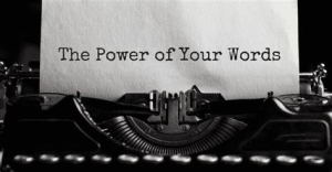 The Power of words
